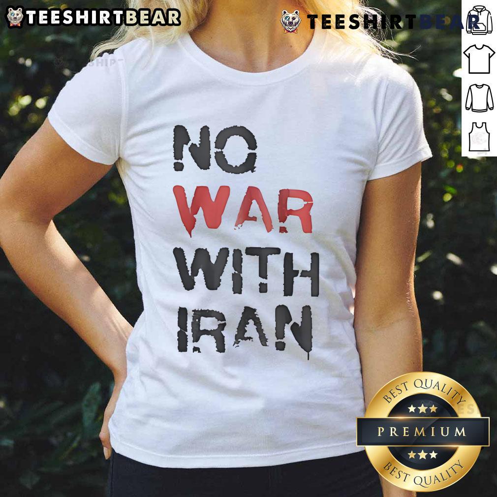 Hot No War With Iran Ladies Tee Hot No War With Iran Ladies Tee featuring bold protest graphics on a stylish women's t-shirt design.
