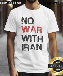 Hot No War With Iran T-Shirt featuring bold graphics promoting peace and anti-war activism in a stylish design.