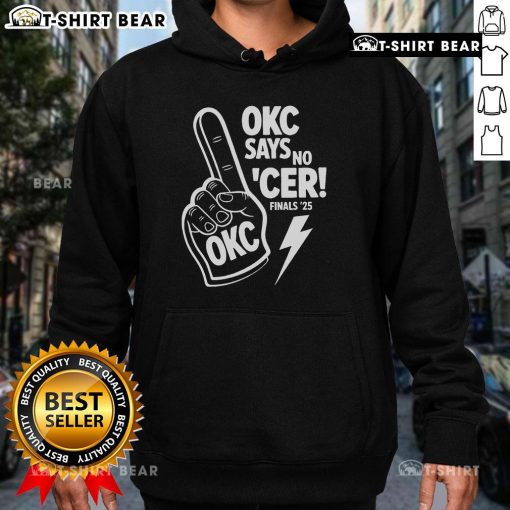 Hot OKC Thunder Say No Indiana Pacers Finals 2025 Hoodie showcasing vibrant team colors and bold graphic design.