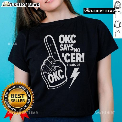Hot OKC Thunder Say No Indiana Pacers Finals 2025 Ladies Tee featuring vibrant team colors and stylish design.