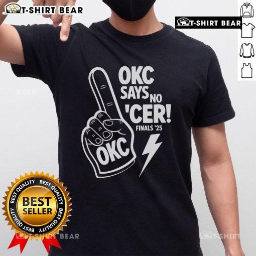 Hot OKC Thunder Say No Indiana Pacers Finals 2025 T-Shirt showcasing team spirit and bold graphics in vibrant colors.