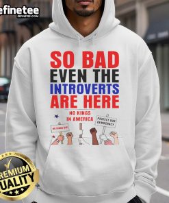 Hot So Bad Even The Introverts Are Here protest hoodie worn by activists at a vibrant rally, showcasing bold messages.