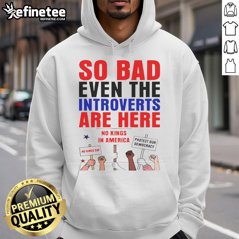 Hot So Bad Even The Introverts Are Here Protest Hoodie Hot So Bad Even The Introverts Are Here protest hoodie worn by activists at a vibrant rally, showcasing bold messages.