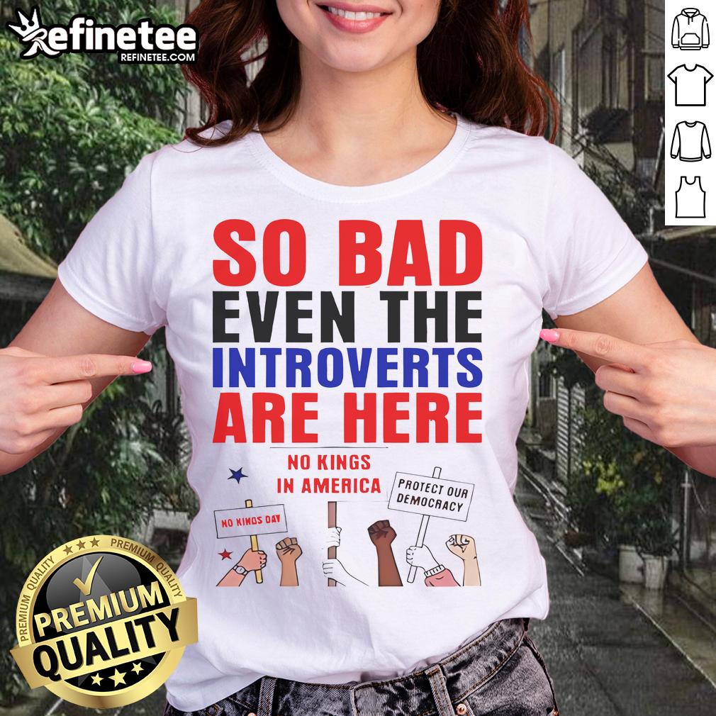 Hot So Bad Even The Introverts Are Here Protest Ladies Tee Hot So Bad Even The Introverts Are Here protest ladies tee featuring bold graphics and vibrant colors for activism.