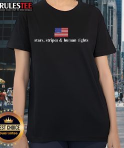 Hot Stars Stripes And Human Rights Flag Ladies Tee featuring vibrant colors and a stylish design for patriotic expression.