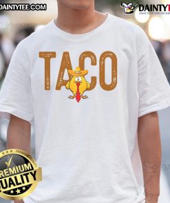 Funny 'Hot Taco Trump Always Chickens Out' T-Shirt design featuring a humorous taco graphic and playful text.