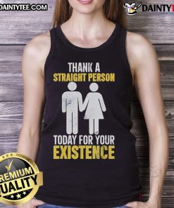 Hot Thank A Straight Person Today For Your Existence tank top in vibrant colors, perfect for LGBTQ+ pride and celebrations.