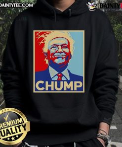 Hot Trump Chump Hope Hoodie featuring bold graphics and a comfortable fit, perfect for political statement wear.