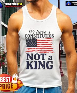Alt Text: Hot We Have A Constitution No Kings America Flag Tank Top featuring a bold patriotic design and vibrant colors.