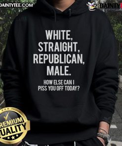 Alt Text: Hot white straight Republican male wearing a How Else Can I Piss You Off Today hoodie, showcasing bold political humor.