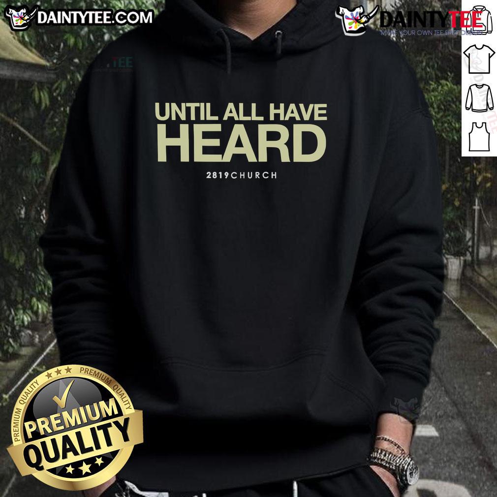 Nice 2891 Church Until All Have Heard Hoodie Nice-2891 Church Until All Have Heard Hoodie featuring a stylish design for spreading faith and community.