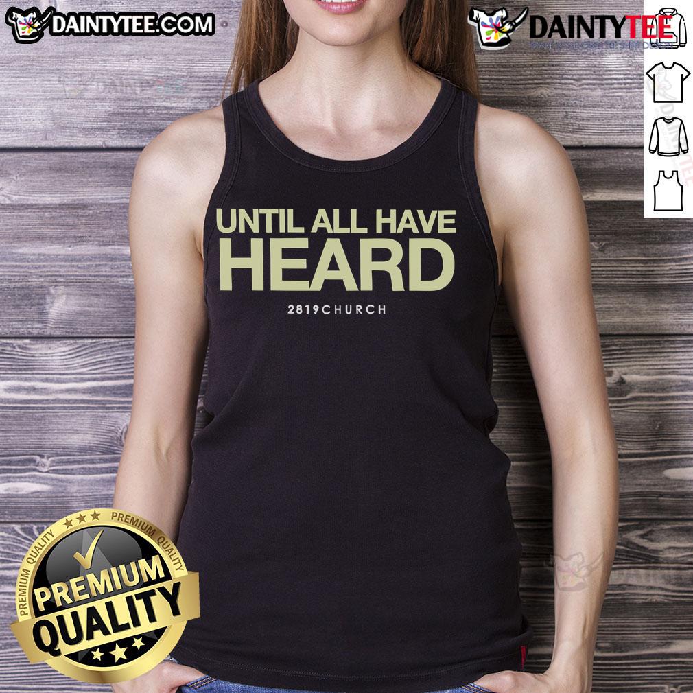 Nice 2891 Church Until All Have Heard Tank Top Nice-2891 Church Until All Have Heard tank top featuring inspirational design and comfortable fit for everyday wear.
