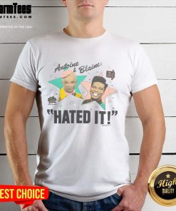 Nice Antoine And Blaine Hated It T-Shirt featuring a bold graphic design and vibrant colors for fans of the series.