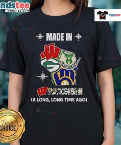 Women's tee featuring 'Nice Badgers Bucks Brewers Packers Made In Wisconsin' design, perfect for sports fans and locals.