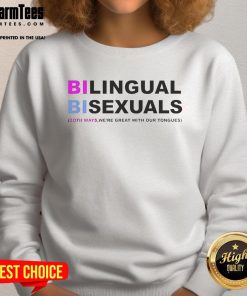Nice Bilingual Bisexuals Both Ways sweatshirt featuring a colorful design celebrating diversity and inclusivity.