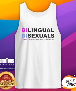 Bilingual bisexuals showcase their pride in a fun tank top that says Both Ways, We're Great with Our Tongues.