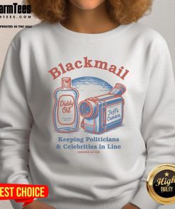 Nice Blackmail Keeping Politicians Celebrities In Line Forbidden Inc 2025 Sweatshirt featuring bold graphic design.