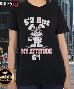 Nice Bunny 5-2 but My Attitude 6-1 Ladies Tee featuring a cute bunny graphic and stylish design for women.