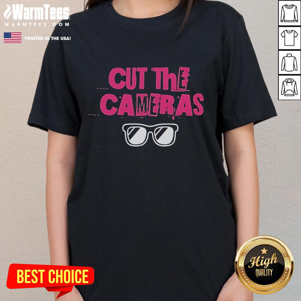 Nice Cut The Cameras Glasses Ladies Tee Stylish Nice Cut The Cameras glasses ladies tee featuring a trendy design, perfect for casual wear and fashion lovers.
