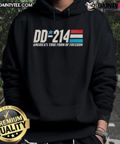 Alt Text: Nice DD 214 America's True Form of Freedom 4th of July hoodie featuring patriotic design and bold graphics.