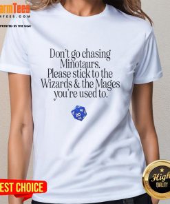 Nice Don't Go Chasing Minotaurs Ladies Tee featuring wizards and mages design, perfect for fantasy fans and casual wear.