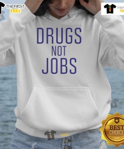 Nice Drugs Not Jobs Hoodie featuring bold text design in vibrant colors, promoting a unique lifestyle statement.