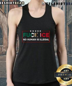 Nice Fck Ice No Human Is Illegal Tank Top featuring the Mexico flag, promoting inclusivity and social justice.