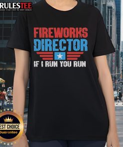 Nice Fireworks Director 'If I Run You Run' Ladies Tee featuring vibrant fireworks design and stylish fit.