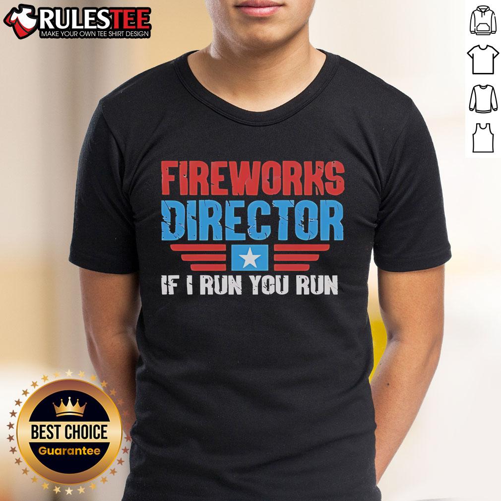 Nice Fireworks Director If I Run You Run T Shirt Nice Fireworks Director 'If I Run You Run' T-Shirt featuring vibrant fireworks design for festival and celebration lovers.