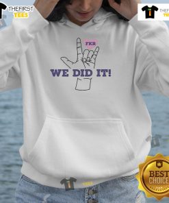 Nice Fkr We Did It Hand Hoodie - Trendy hoodie featuring bold text design, perfect for casual wear and making a statement.