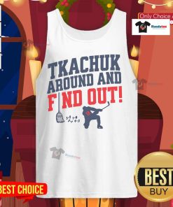 Nice Florida Tkachuk Around and Find Out tank top featuring vibrant design perfect for summer wear.