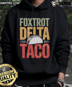 Nice Foxtrot Delta Taco hoodie featuring a playful design of a chicken, perfect for casual wear.