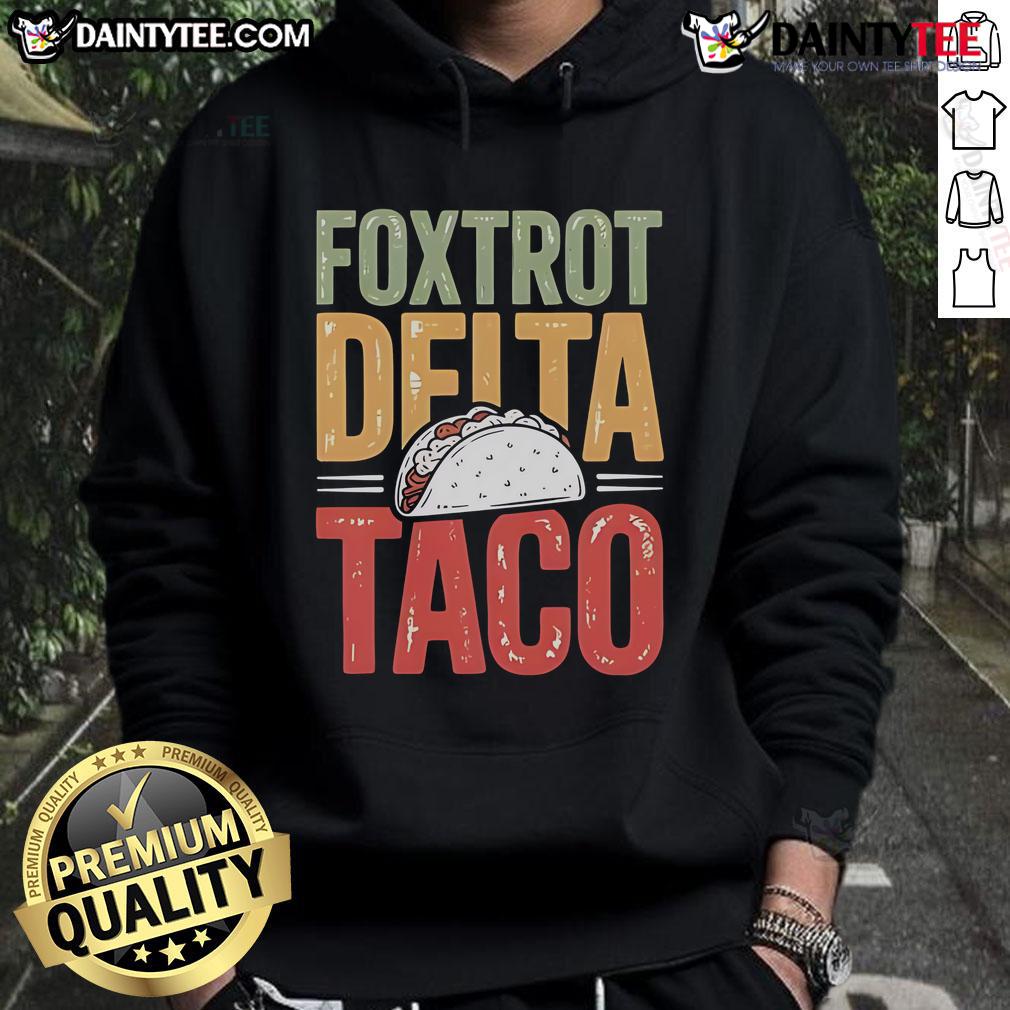 Nice Foxtrot Delta Taco Always Chickens Out Hoodie Nice Foxtrot Delta Taco hoodie featuring a playful design of a chicken, perfect for casual wear.