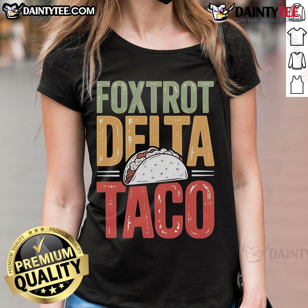 Nice Foxtrot Delta Taco Always Chickens Out Ladies Tee Nice Foxtrot Delta Taco shirt featuring a humorous 'Always Chickens Out' design for ladies.