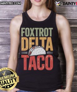 Nice Foxtrot Delta Taco tank top featuring a playful design that humorously highlights 'Always Chickens Out' theme.