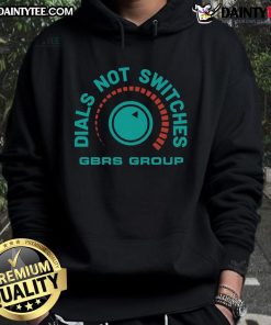 Alt Text: Nice GBRs Group Dials Not Switches Gain Hoodie featuring unique design and stylish fit for casual wear.