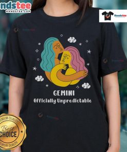Nice Gemini Officially Unpredictable Ladies Tee featuring a stylish design perfect for Gemini zodiac sign enthusiasts.