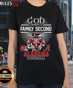 Nice God First Family Second Alabama Football mascot ladies tee featuring a stylish design for fans.