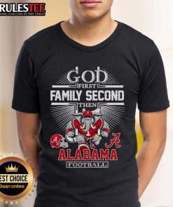 Nice God First Family Second Then Alabama Football mascot T-Shirt design featuring vibrant colors and bold text.