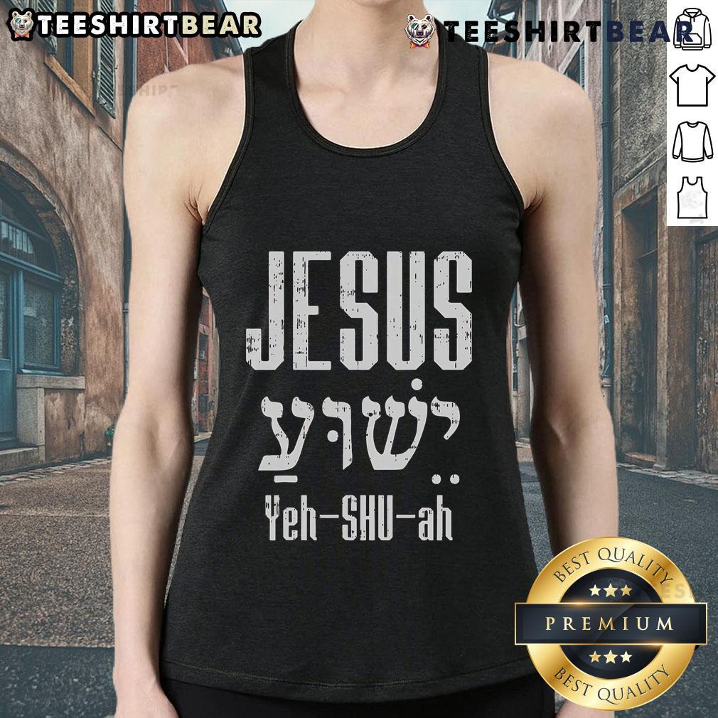 Nice Hebrew Jesus Yeh Shu Ah God Christ Religious Christian Tank Top Stylish tank top featuring 'Yeh Shu Ah' design, perfect for Christian and Hebrew Jesus enthusiasts.