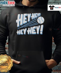 Nice Hey Hey Hey Hey Baseball Hoodie in vibrant colors, perfect for sports fans and casual wear enthusiasts.