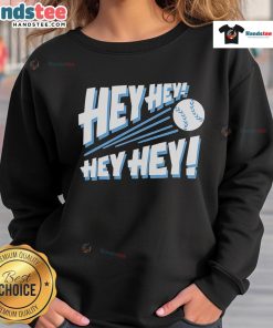 Alt Text: Cozy Nice Hey Hey Hey Hey Baseball Sweatshirt in vibrant colors, perfect for fans and casual wear.