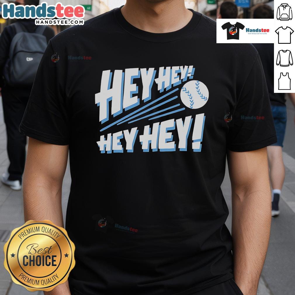 Nice Hey Hey Hey Hey Baseball T Shirt Nice Hey Hey Hey Hey Baseball T-Shirt in vibrant colors, perfect for casual outings and sports enthusiasts.