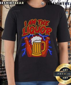 Nice I Am The Liquor Beer Ladies Tee showcasing a fun and humorous design for beer lovers, perfect for casual outings.