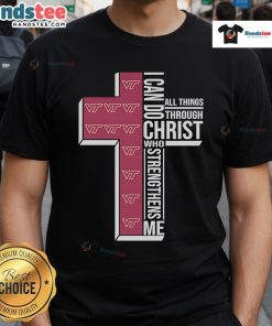 Alt Text: Virginia Tech Hokies logo t-shirt featuring 'I Can Do All Things Through Christ Who Strengthens Me' design.