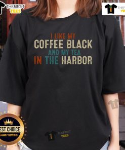 Vintage ladies tee featuring 'I Like Coffee Black And My Tea In The Harbor' design, perfect for coffee and tea lovers.
