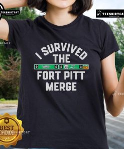 Nice I Survived The Fort Pitt Merge Ladies Tee featuring a stylish design for fans of Fort Pitt events.
