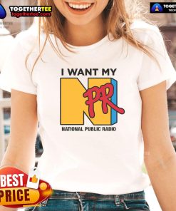 Nice I Want My NPR National Public Radio Ladies Tee in vibrant colors, showcasing a stylish design for NPR fans.