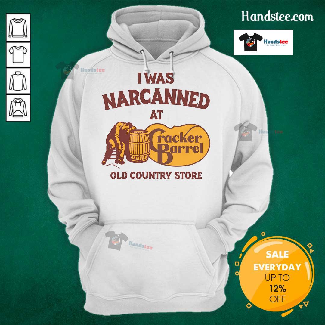 Nice I Was Narcanned At The Old Country Store Hoodie Alt Text: Cozy hoodie featuring 'Nice, I Was Narcanned' design, perfect for visits to the old country store.