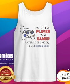 Funny tank top design: 'I'm Not A Player, I'm A Gamer'ideal for gamers who relate to school bullying humor.